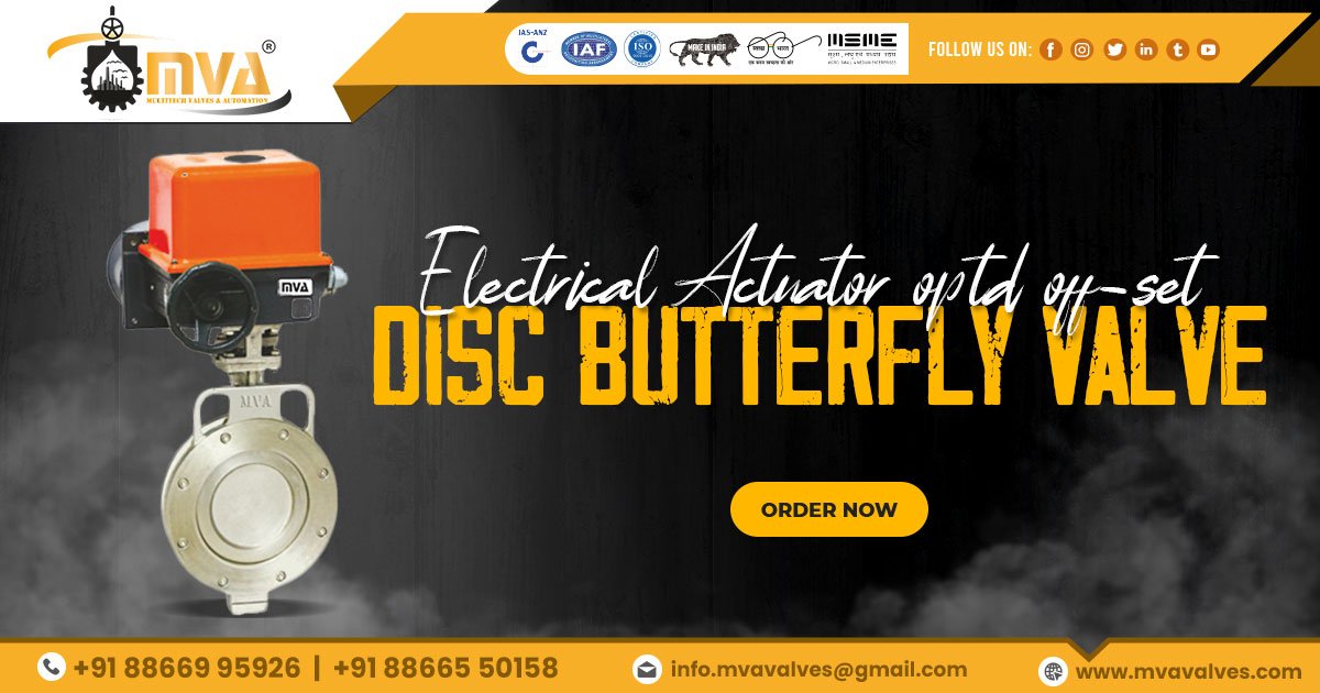 Electrical Actuator Operated Offset Disc Butterfly Valve in Madhya Pradesh